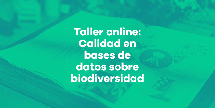 Entorno Virtual de Formación GBIF.ES: V Taller de Calidad en bases de datos sobre biodiversidad