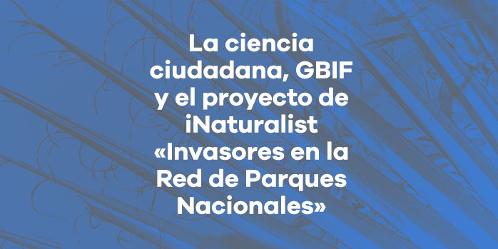 GBIF imparte en el CENEAM una ponencia sobre ciencia ciudadana, iNaturalist y especies invasoras en la Red de Parques Nacionales
